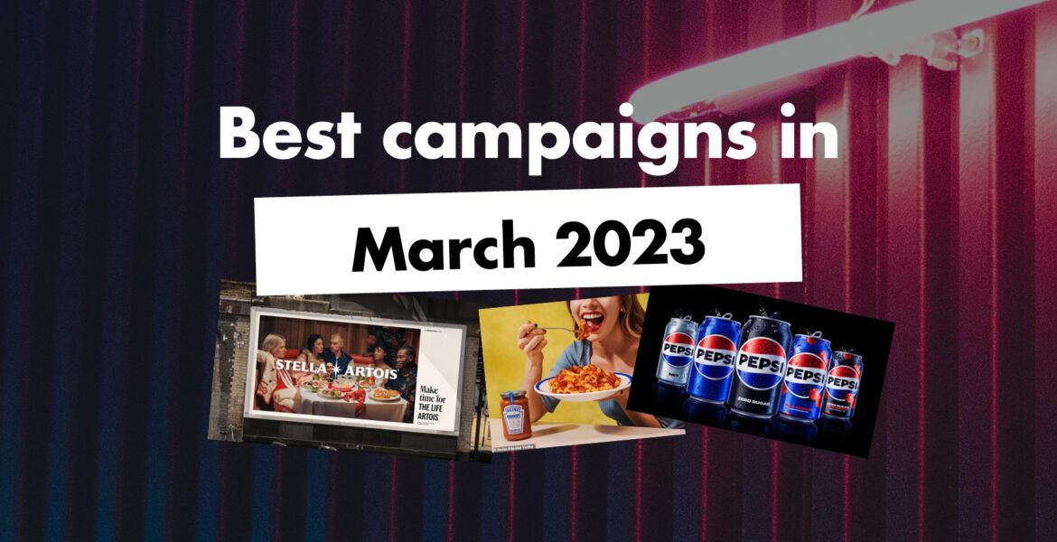 Best marketing campaigns in March 2023