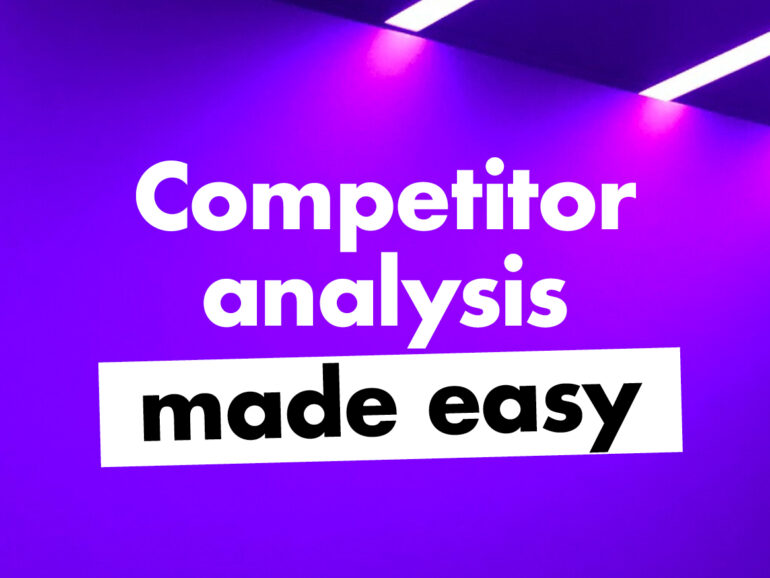Competitor analysis made easy