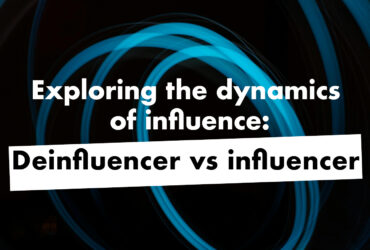 Exploring the dynamics of influence: Deinfluencer vs influencer