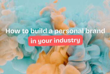 How to build a personal brand in your industry
